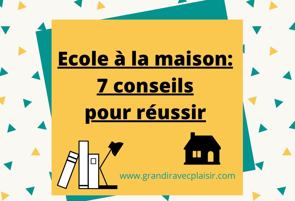 École à la maison : 7 conseils pour réussir