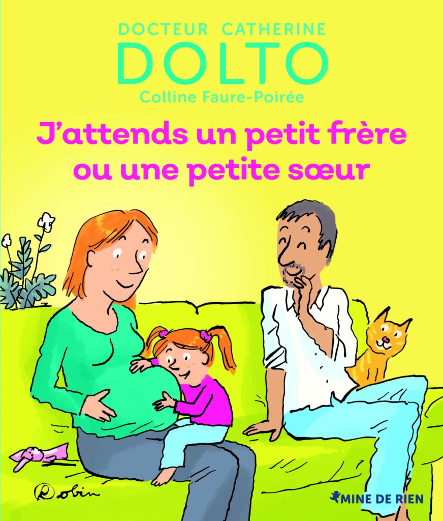 Les livres pour préparer l’aîné à l'arrivée d'un bébé : Dr. Catherine Dolto - J'attends un petit frère ou une petite soeur. 