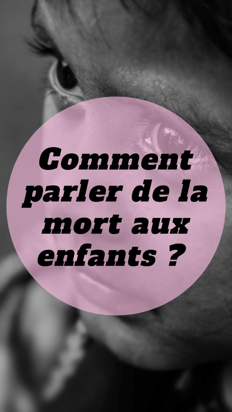 Comment parler de la mort aux enfants - Grandir avec plaisir